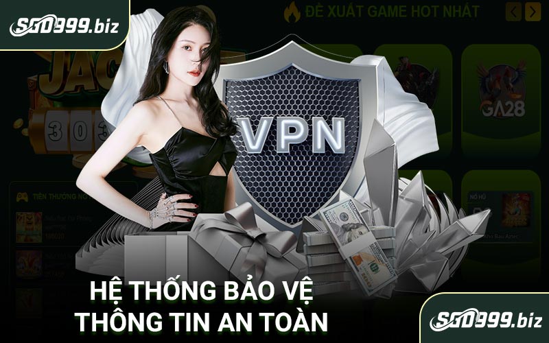 Hệ thống bảo vệ thông tin an toàn