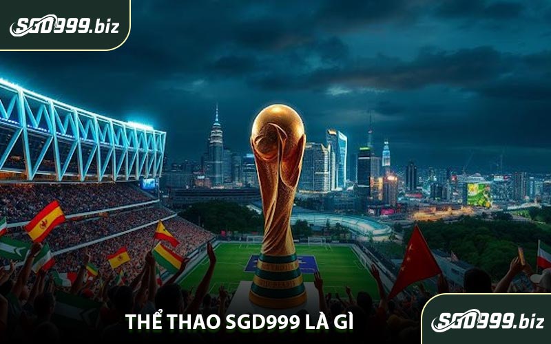 Thể Thao SGD999 Là Gì