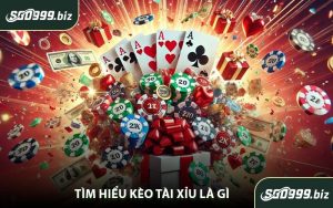 Tìm Hiểu Kèo Tài Xỉu Là Gì